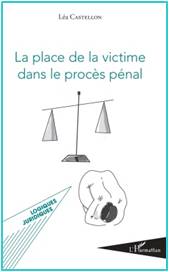 Couverture du livre "la place de la victime dans le procès pénal" de Léa Castellon